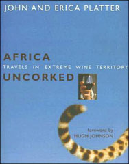 Africa Uncorked by John and Erica Platter