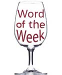 Wine Word of the Week