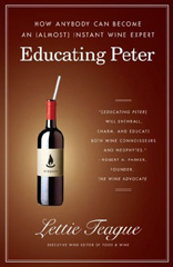 Educating Peter: How Anybody Can Become an (Almost) Instant Wine Expert by Lettie Teague